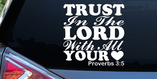 Trust in the Lord With All Your Heart Proverbs 3:5 Vinyl Car or Truck Window Decal Sticker