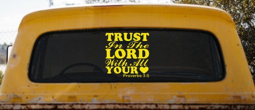 Trust in the Lord With All Your Heart Proverbs 3:5 Vinyl Car or Truck Window Decal Sticker