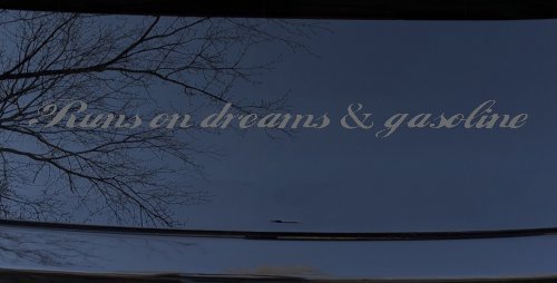 Runs on dreams and Gasoline Vinyl Car or Truck Window Decal Sticker (Silver)