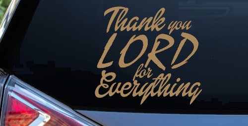 Thank you Lord for Everything Car or Truck Window Decal Sticker (Light Brown)
