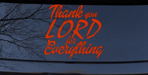Thank you Lord for Everything Car or Truck Window Decal Sticker (Orange Red)
