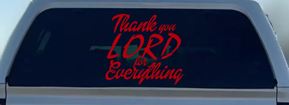 Thank you Lord for Everything Car or Truck Window Decal Sticker (Red)