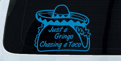 Just A Gringo Chasing a Taco Car or Truck Window Decal Sticker (Blue)
