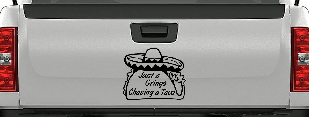 Just A Gringo Chasing a Taco Car or Truck Window Decal Sticker (Matte Black)