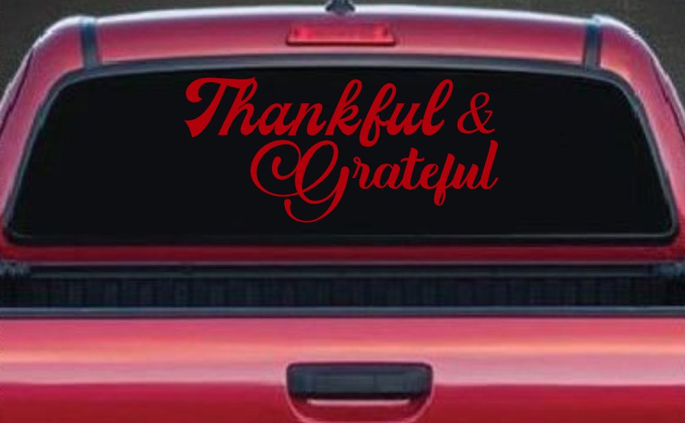 Thankful and Grateful Car or Truck Window Decal Sticker (Red)