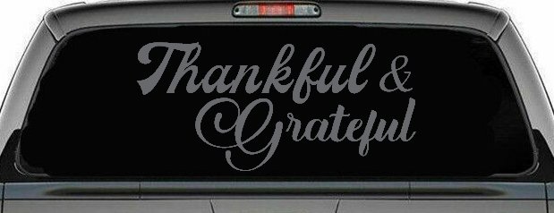 Thankful and Grateful Car or Truck Window Vinyl Decal Sticker (Silver)