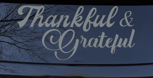 Thankful and Grateful Car or Truck Window Decal Sticker (Telegrey)