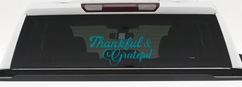 Thankful and Grateful Car or Truck Window Decal Sticker (Turquoise Blue)