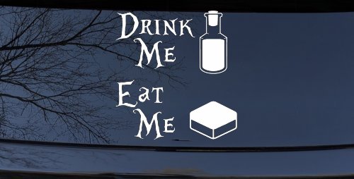 Drink Me Eat Me Alice Wonderland Vinyl Car or Truck Window Decal Sticker (White)
