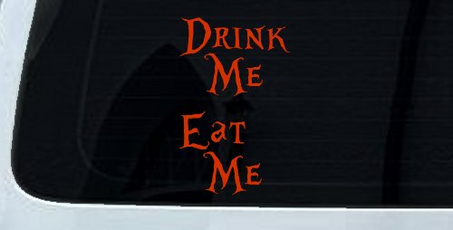 Drink Me Eat Me Alice Wonderland Vinyl Car or Truck Window Decal Sticker (Orange Red)
