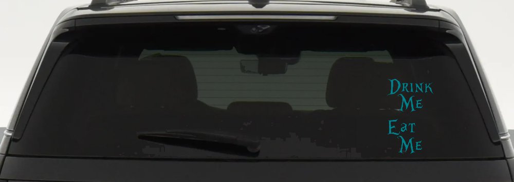 Drink Me Eat Me Alice Wonderland Vinyl Car or Truck Window Decal Sticker (Turquoise Blue)