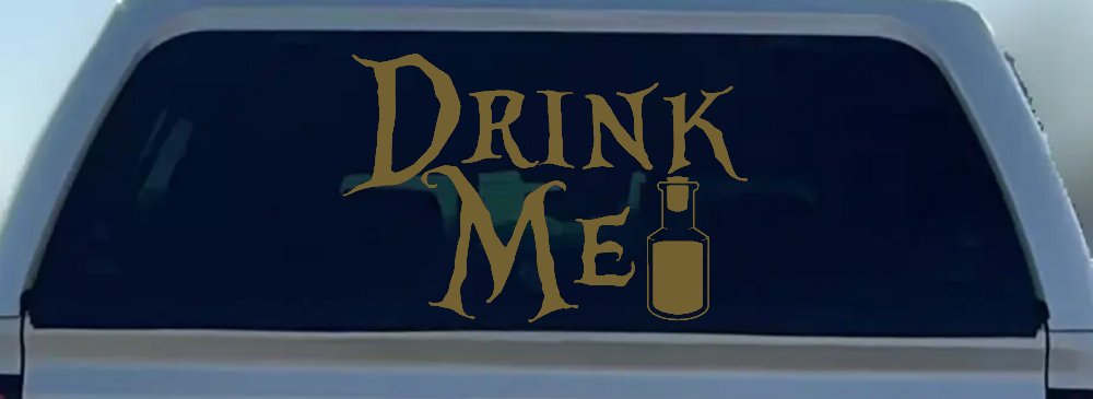 Drink Me Eat Me Alice Wonderland Vinyl Car or Truck Window Decal Sticker (Gold)