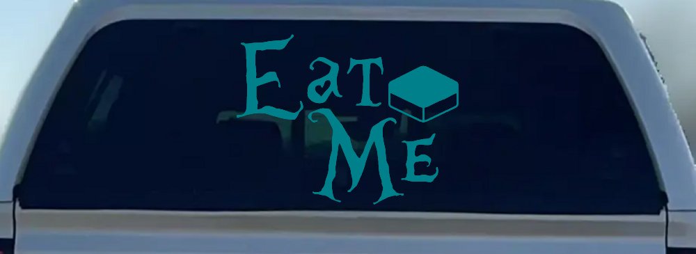 Eat Me Alice Wonderland Vinyl Car or Truck Window Decal Sticker (Turquoise Blue)