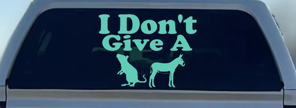 I Don't Give A Rats Ass Vinyl Car or Truck Window Decal Sticker (Mint)