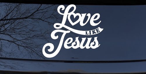 Love like Jesus Vinyl Car or Truck Window Decal Sticker (White)