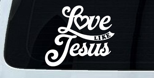 Love like Jesus Vinyl Car or Truck Window Decal Sticker (White)