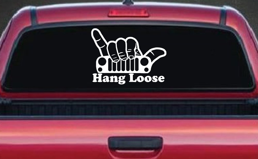 Hang Loose in a Jeep Car or Truck Window Vinyl Decal Sticker (White)