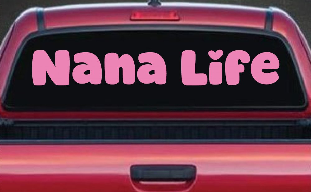 Nana Life Car or Truck Window Decal Sticker (Pink)