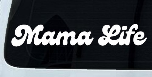 Mama Life Car or Truck Window Decal Sticker (White)