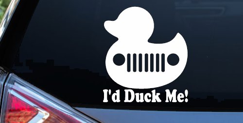 I'd Duck Me Car or Truck Window Vinyl Decal Sticker (White)
