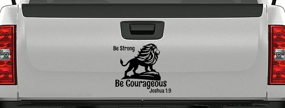Be Strong Be Courageous Joshua 1:9 Car or Truck Window Vinyl Decal Sticker (Black)