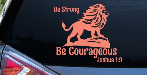 Be Strong Be Courageous Joshua 1:9 Car or Truck Window Decal Sticker (Coral)