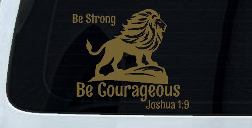 Be Strong Be Courageous Joshua 1:9 Car or Truck Window Decal Sticker (Gold)