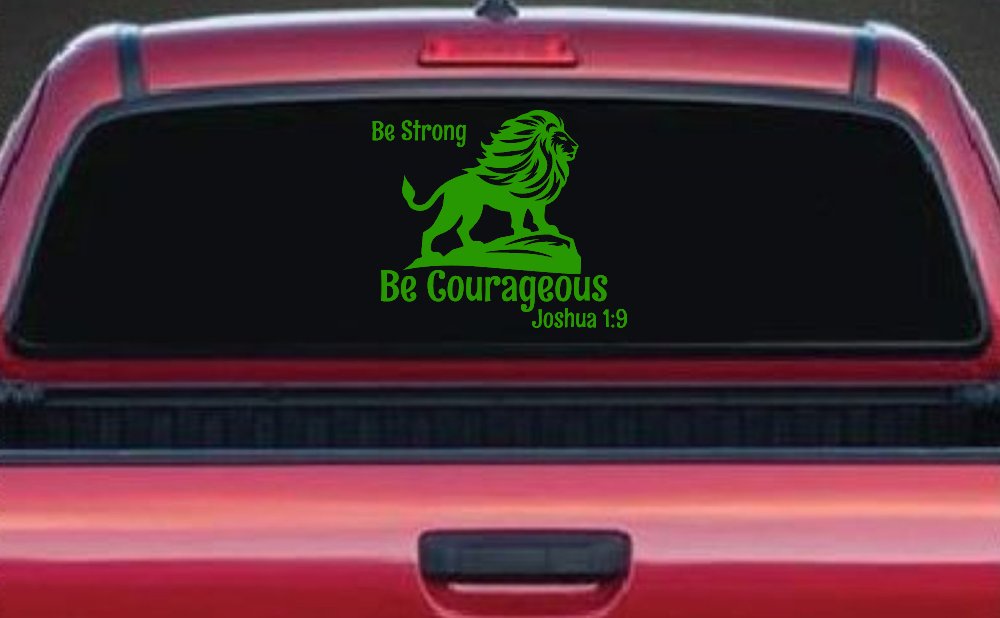 Be Strong Be Courageous Joshua 1:9 Car or Truck Window Decal Sticker (Lime)