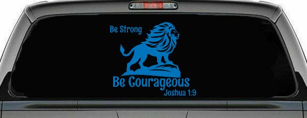 Be Strong Be Courageous Joshua 1:9 Car or Truck Window Vinyl Decal Sticker (Sky Blue)