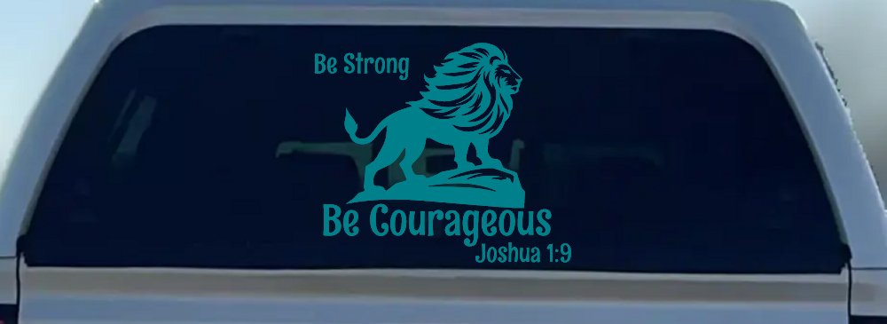 Be Strong Be Courageous Joshua 1:9Car or Truck Window Decal Sticker (Turquoise Blue)