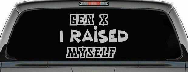 Gen X I Raised Myself Car or Truck Window Decal Sticker (Light Gray)