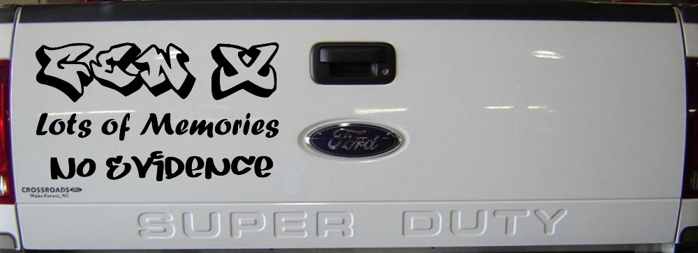 Gen X Lots of Memories No Evidence Car or Truck Window Decal Sticker (Black)