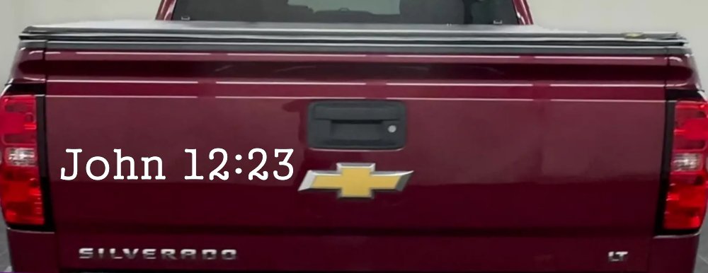John 12:23 Bible Verse Car or Truck Window Decal Sticker (White)