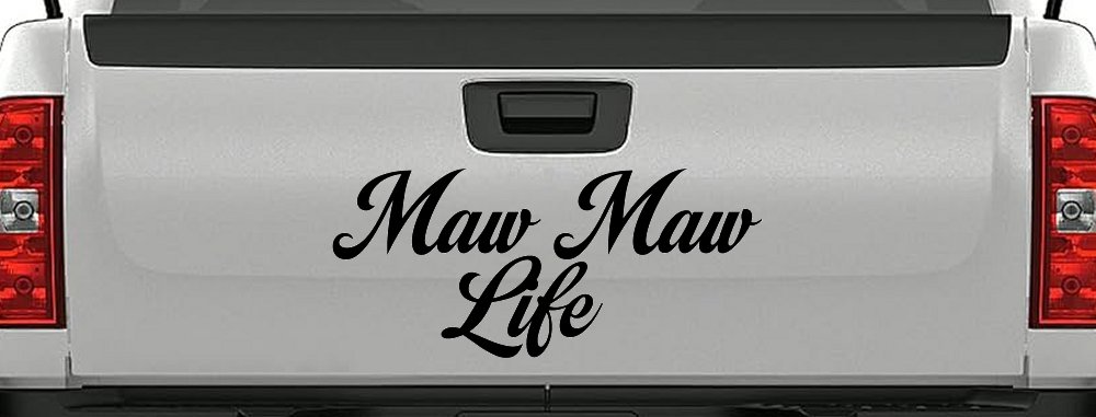 Maw Maw Life Car or Truck Window Decal Sticker (Black)