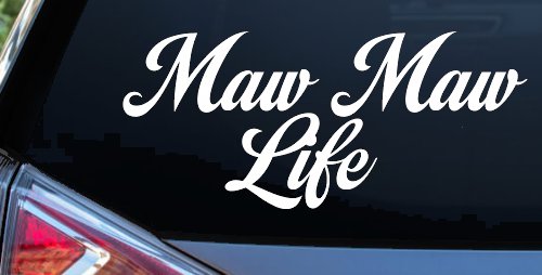 Maw Maw Life Car or Truck Window Decal Sticker (White)