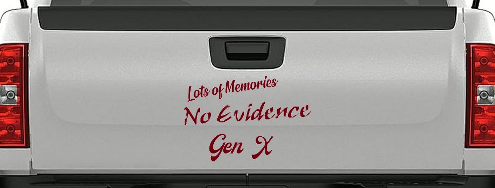 Lots of Memories No Evidence Gen X Car or Truck Window Decal Sticker (Burgundy)