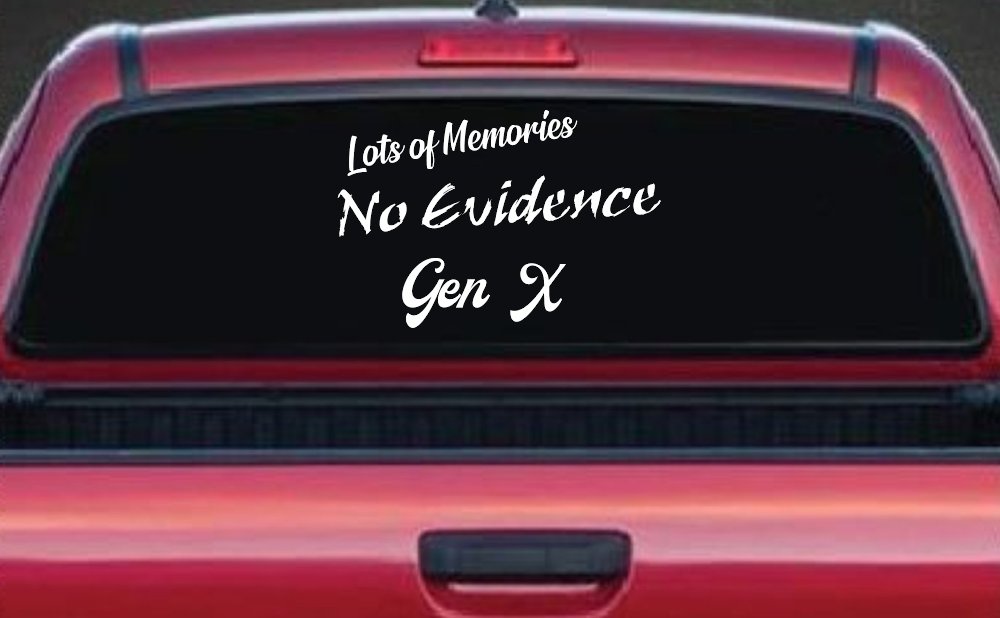 Lots of Memories No Evidence Gen X Car or Truck Window Vinyl Decal Sticker (White)