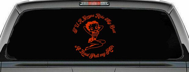 Betty Boop If U R Gonna Ride My Butt At Least Pull My Hair  Car or Truck Window Decal Sticker (Orange Red)