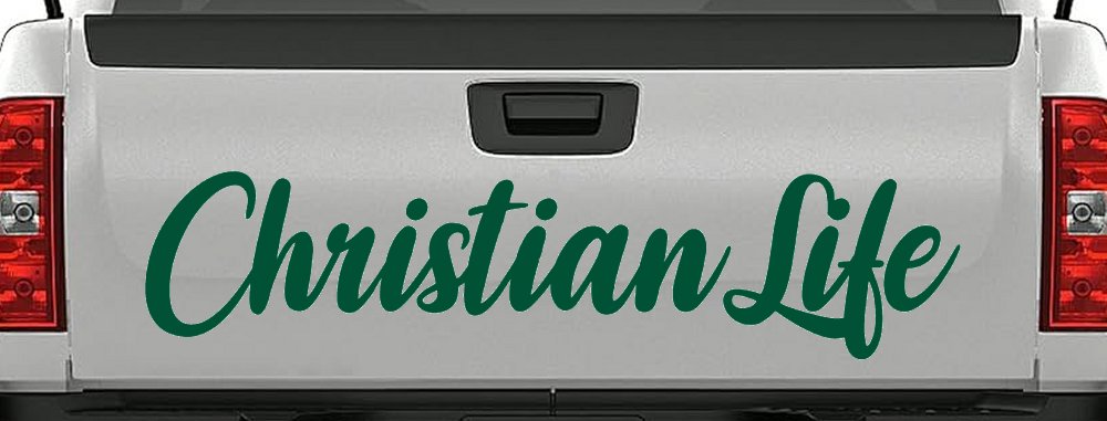 Christian Life Car or Truck Window Vinyl Decal Sticker (Dark Green)
