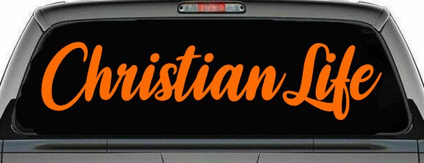Christian Life Car or Truck Window Vinyl Decal Sticker (Orange)