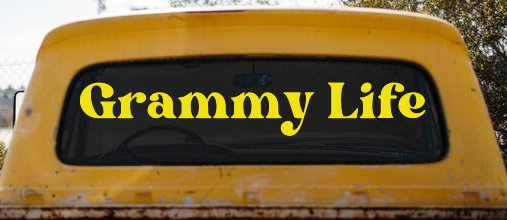 Grammy Life Car or Truck Window Vinyl Decal Sticker (Yellow)