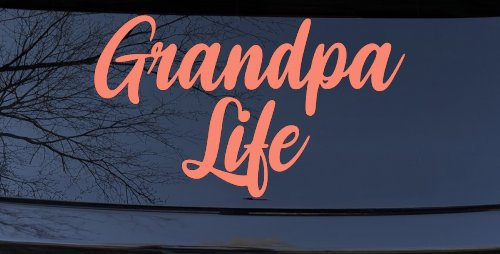 Grandpa Life Car or Truck Window Vinyl Decal Sticker (Coral)