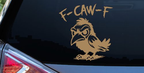 F Caw F Funny F*ck Off Crow Car or Truck Vinyl Window Decal Sticker (Light Brown)