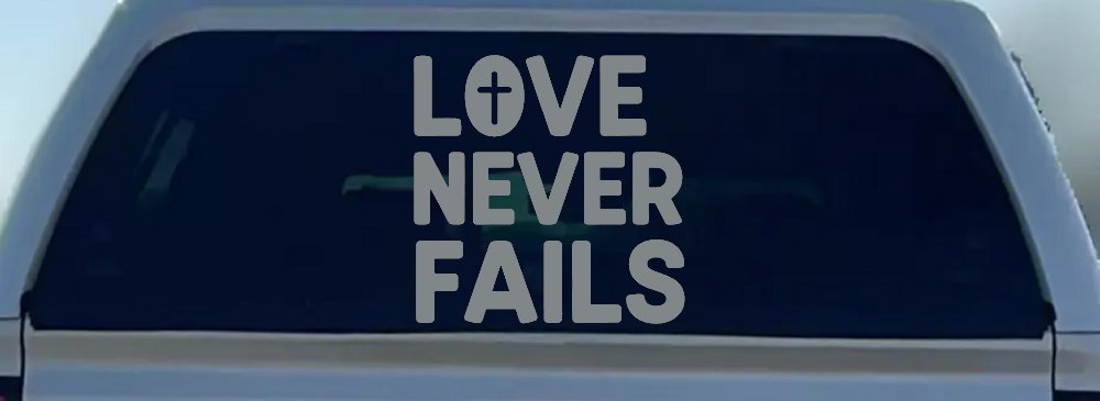 Love Never Fails with Cross Christian Car or Truck Vinyl Window Decal Sticker (Telegrey)