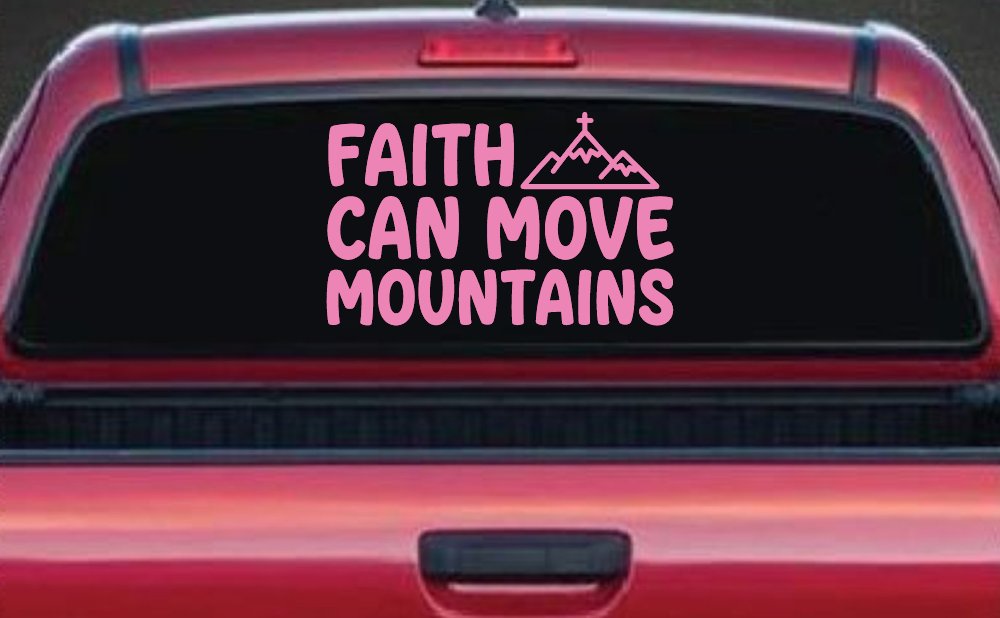 Faith Can Move Mountains Christian Car or Truck Vinyl Window Decal Sticker (Pink)