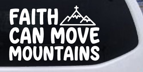 Faith Can Move Mountains Christian Car or Truck Vinyl Window Decal Sticker (White)