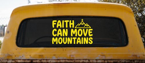 Faith Can Move Mountains Christian Car or Truck Vinyl Window Decal Sticker (Yellow)