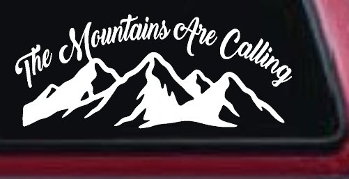 The Mountains Are Calling Car or Truck Vinyl Window Decal Sticker (White)