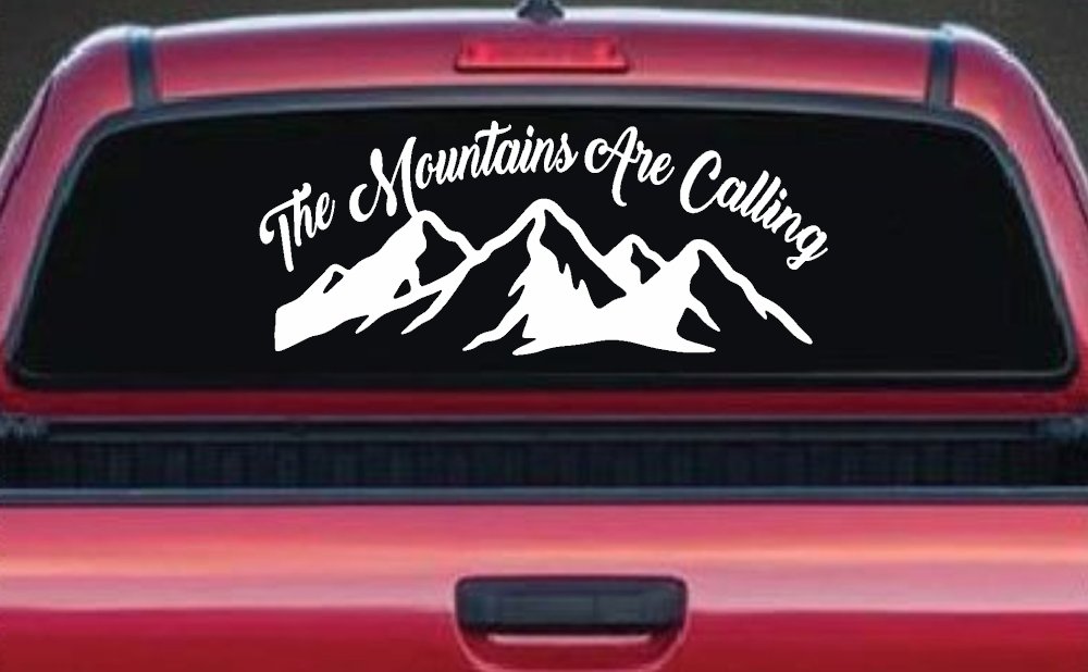 The Mountains Are Calling Car or Truck Vinyl Window Decal Sticker (White)
