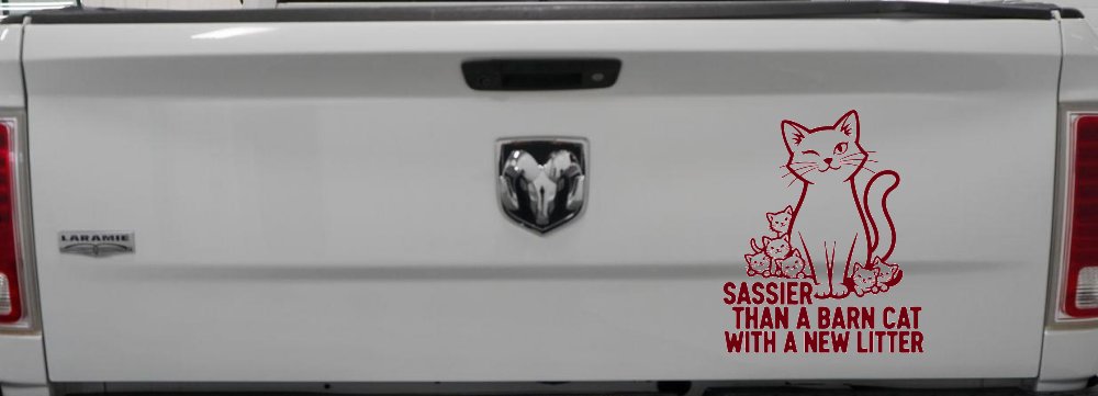 Sassier Than A Barn Cat With A New Litter Car or Truck Vinyl Window Decal Sticker (Burgundy)